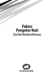 Faktor Pengotor Hati Dan Kiat Membersihkannya