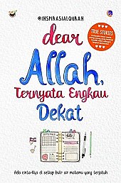 Dear Allah, Ternyata Engkau Dekat