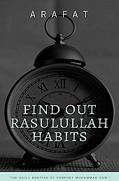 Find Out Rasulullah Habits - The Daily Routine of Prophet Muhammad SAW